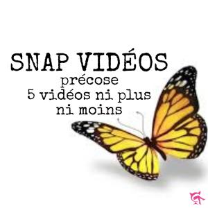 SNAP précoce 5 vidéos ni plus ni moins