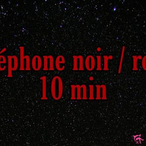 Téléphone noir ou rose - 10 minutes