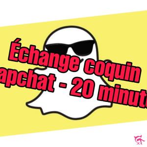 Échange snap coquin - 20 minutes