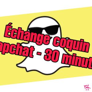 Échange snap coquin - 30 minutes