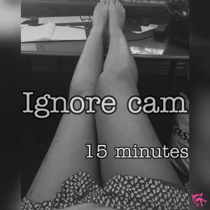 Ignore cam - 15 minutes