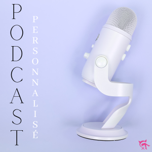 Podcast personnalisé 10 minutes