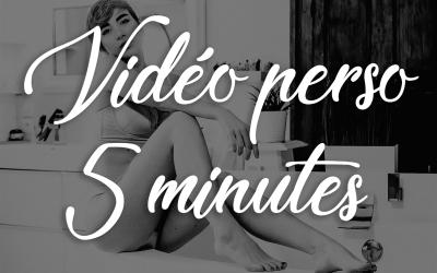 Vidéo personnalisée de 5 minutes