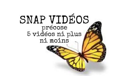 SNAP précoce 5 vidéos ni plus ni moins