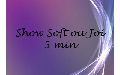 03- Show Soft ou JOI 5 min